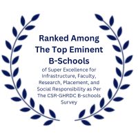 Ranked Among The Top Eminent B-Schools of Super Excellence for Infrastructure, Faculty, Research, Placement, and Social Responsibility as Per The CSR-GHRDC B-schools Survey
