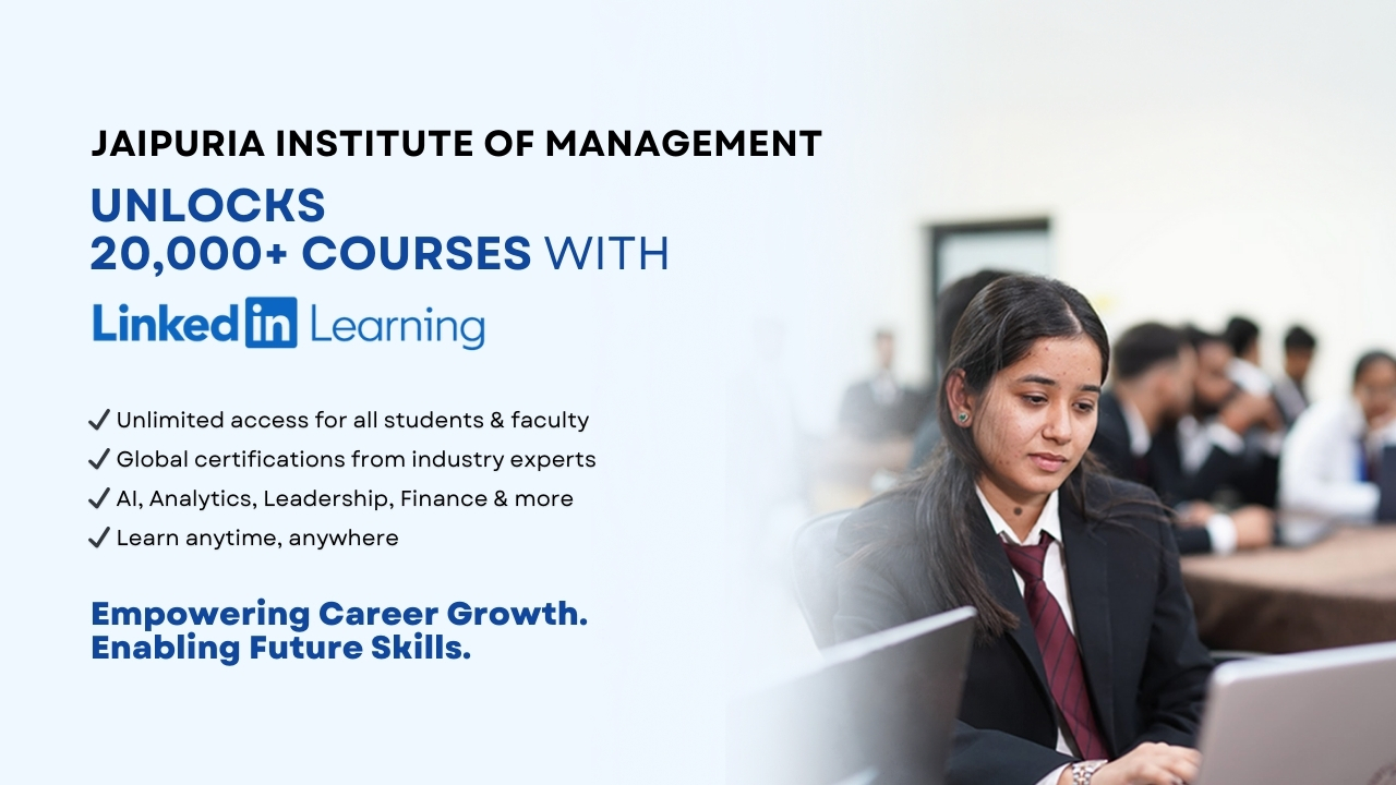 Unlocking Global Learning with LinkedIn Learning at Jaipuria Institute of Management, Ghaziabad