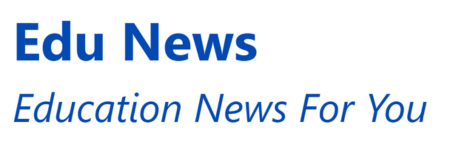 Edu News logo: bold blue 'Edu News' with italic subtitle 'Education News For You' indicating an education news site branding.