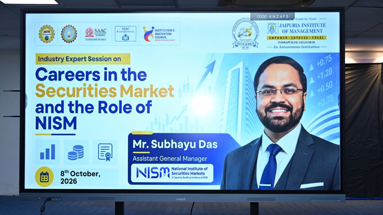 Careers in Securities Markets and Role of NISM 4 - Jaipuria Institute of Management, Indirapuram Ghaziabad Careers in Securities Markets and Role of NISM 4